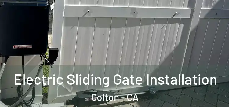 Electric Sliding Gate Installation Colton - CA