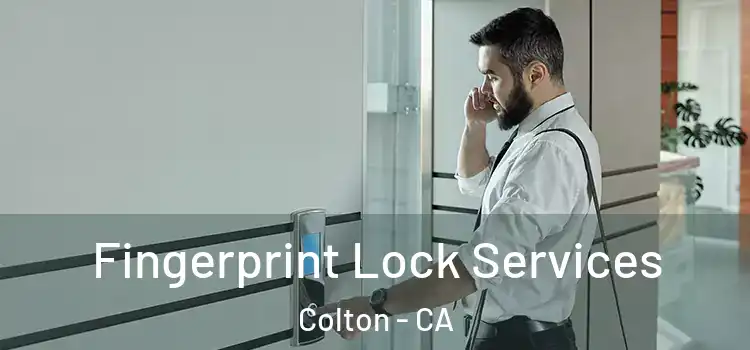 Fingerprint Lock Services Colton - CA