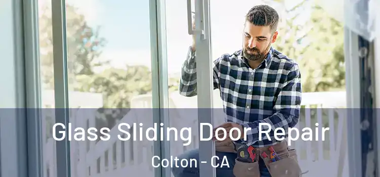 Glass Sliding Door Repair Colton - CA