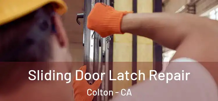 Sliding Door Latch Repair Colton - CA