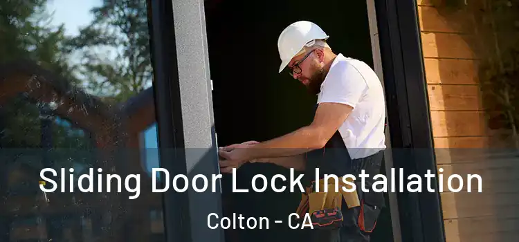 Sliding Door Lock Installation Colton - CA